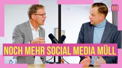 111 - Noch mehr Social Media Müll