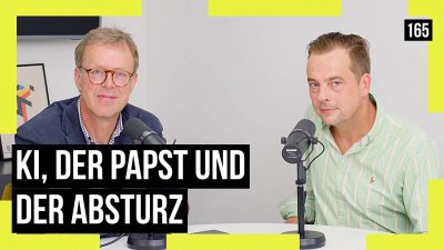 165 - Der Papst, die KI und die abgestürzte Kamera