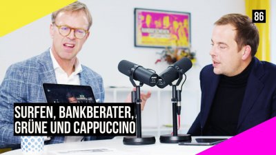 86 - Surfen, Bankberater, Grüne und Cappuccino