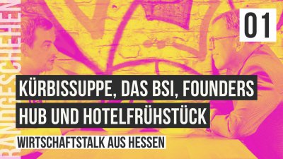 01 - Das BSI , Kürbissuppe, Founders Hub und Hotelfrühstück