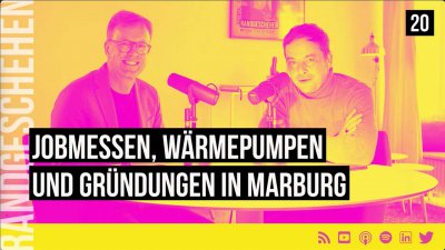 20 - Jobmessen, Wärmepumpen und Gründungen in Marburg
