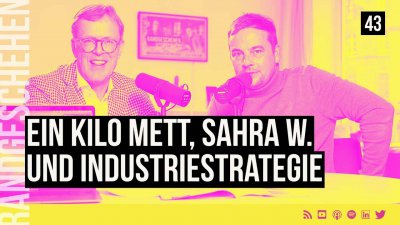 43 - Ein Kilo Mett, Sahra W. und Industriestrategie