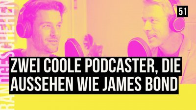 51 - Zwei coole Podcaster, die aussehen wie James Bond